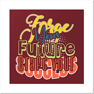 Forge Your Future Craft your Success: Vibrant Motivation for Business Success Posters and Art